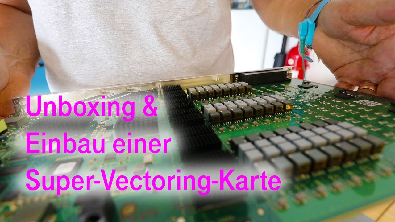 Unboxing und Einbau einer Super-Vectoring-Karte