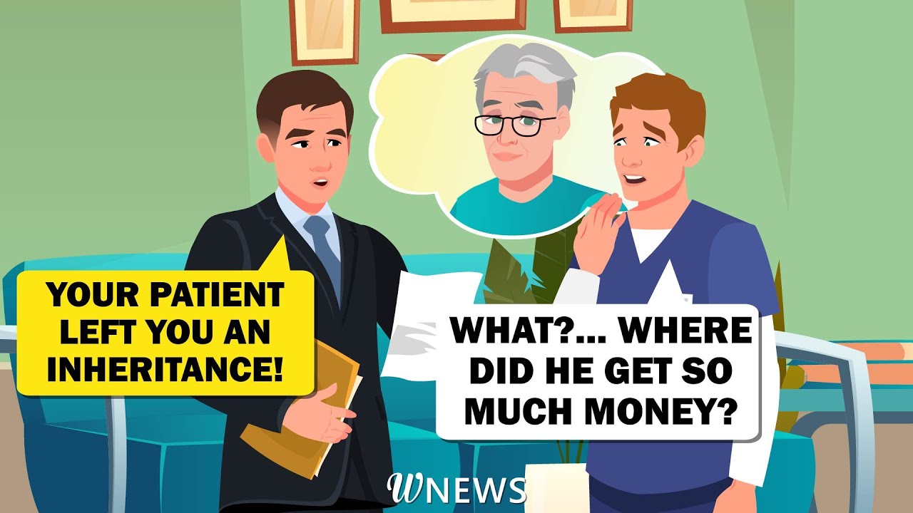I've got to find out why my patient left his huge fortune to me