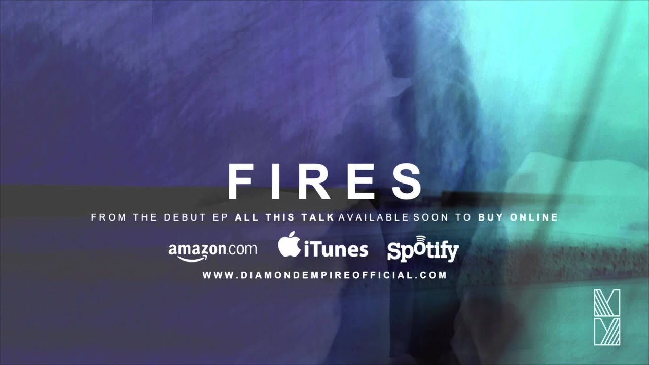 Diamond Empire - Fires (Audio)