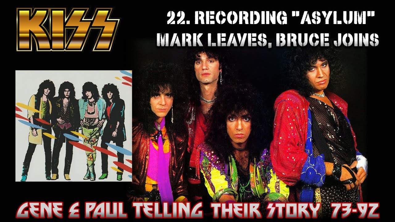 Part 22, KISS - Recording „Asylum“, Mark leaving , Bruce Kulick joining
