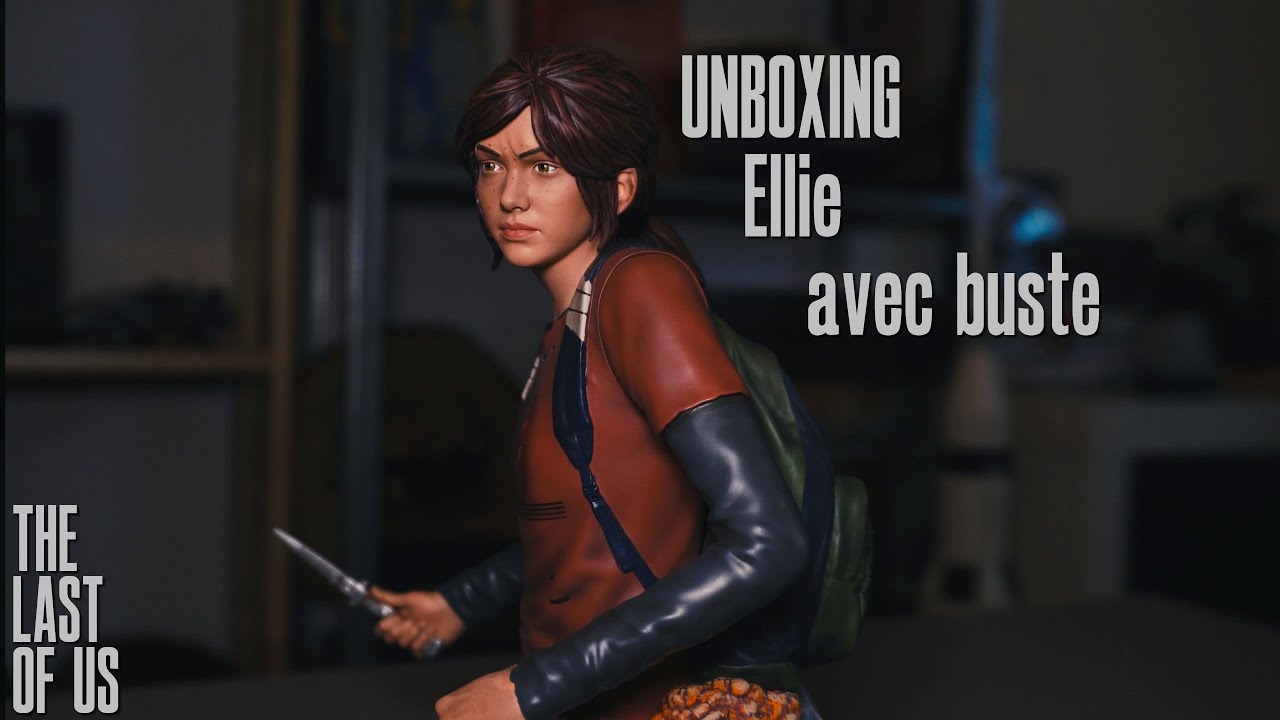 UNBOXING: Ellie avec buste The Last of Us (fr)