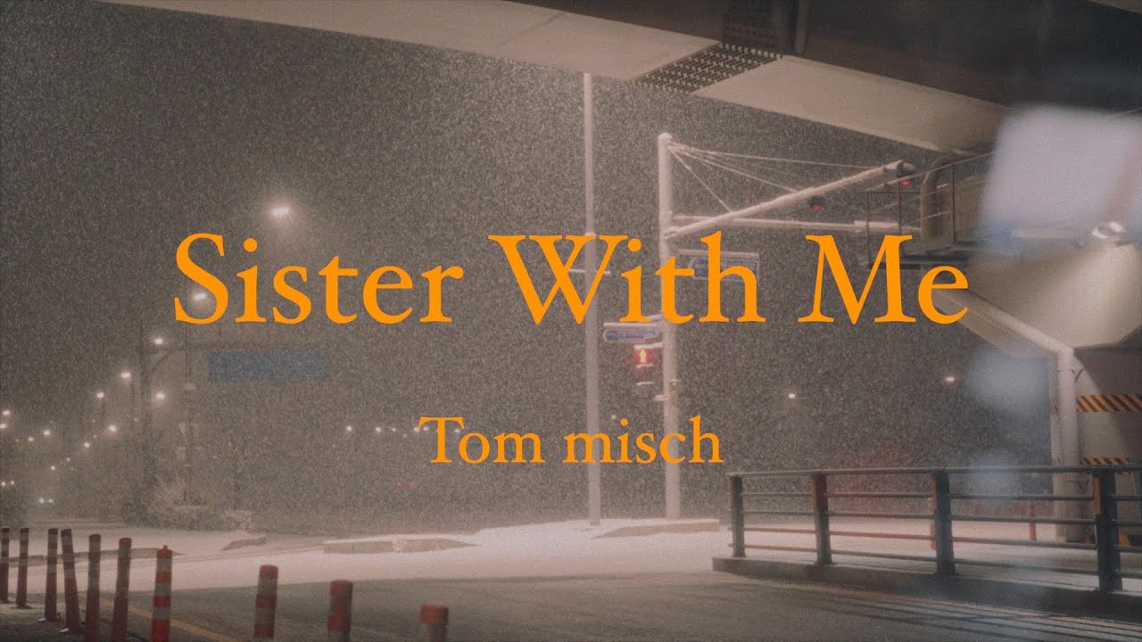 눈 오는 퇴근길 ㅣ tom misch - Sister With ME