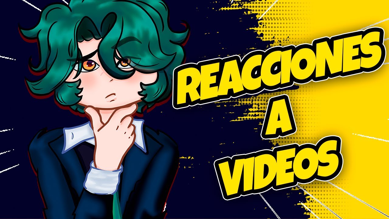 REACCIONES A VIDEOS RANDOM