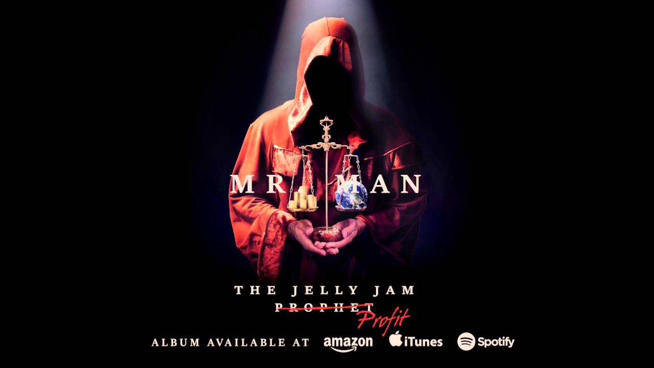 The Jelly Jam - Mr. Man (Profit) 2016