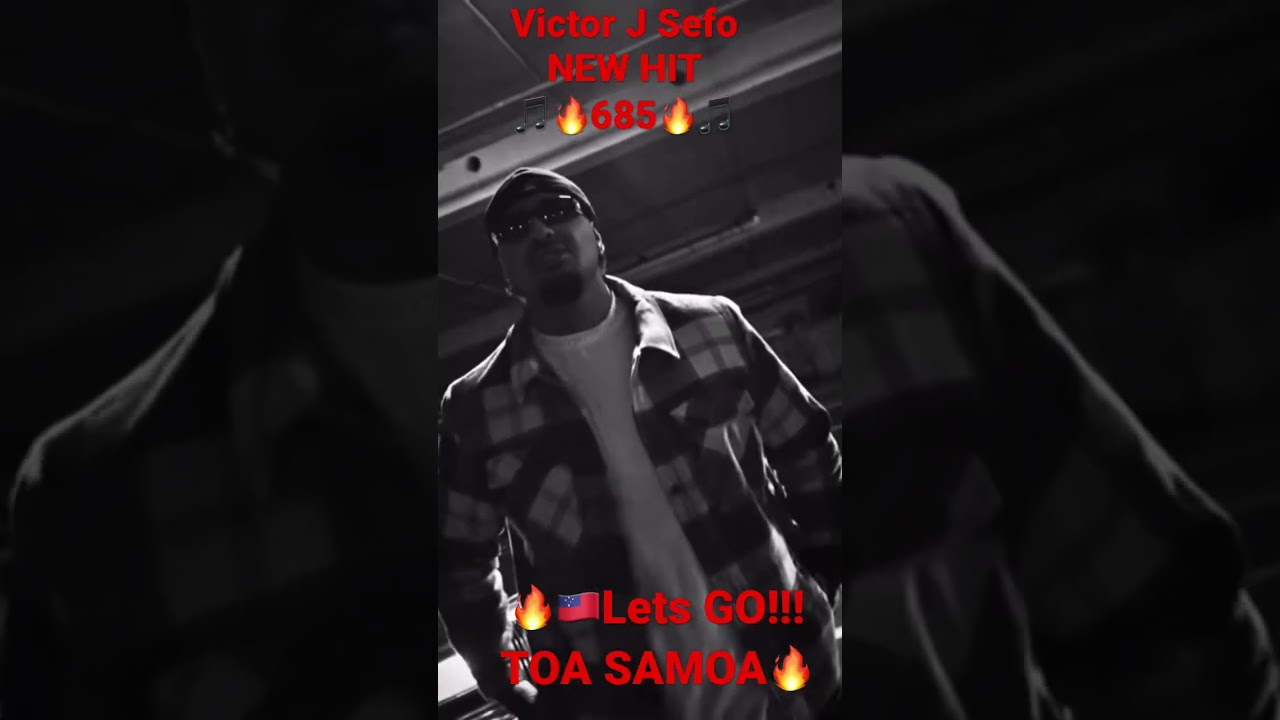 🇼🇸🇦🇸🦾🔥🎵🔥Victor J Sefo 🔥🎵685🎵🔥