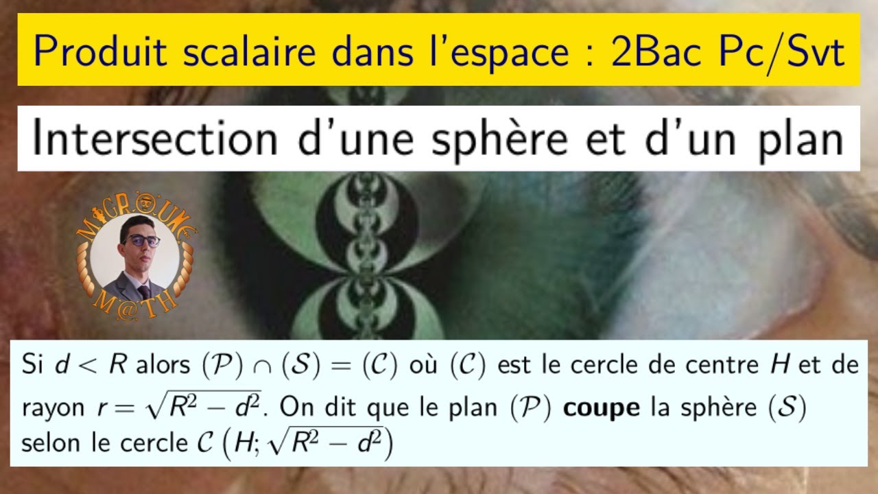 Produit scalaire dans l’espace —  sphère et un plan — 2Bac Pc/Svt