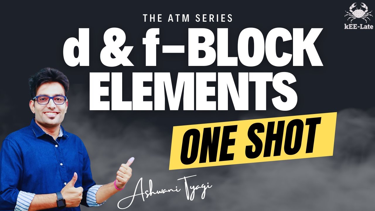 d & f -BLOCK ELEMENTS IN ONE SHOT🔥🔥🔥 :All Concepts With Tips&Tricks |JEE MAIN|NEET