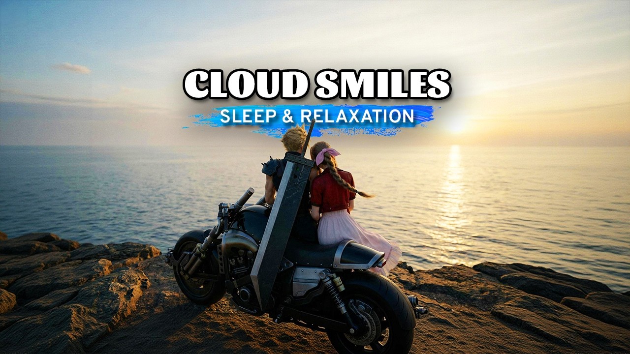 Cloud Smiles 🌙 | Final Fantasy VII Relaxing Music for Sleep & Study (3 Hours)