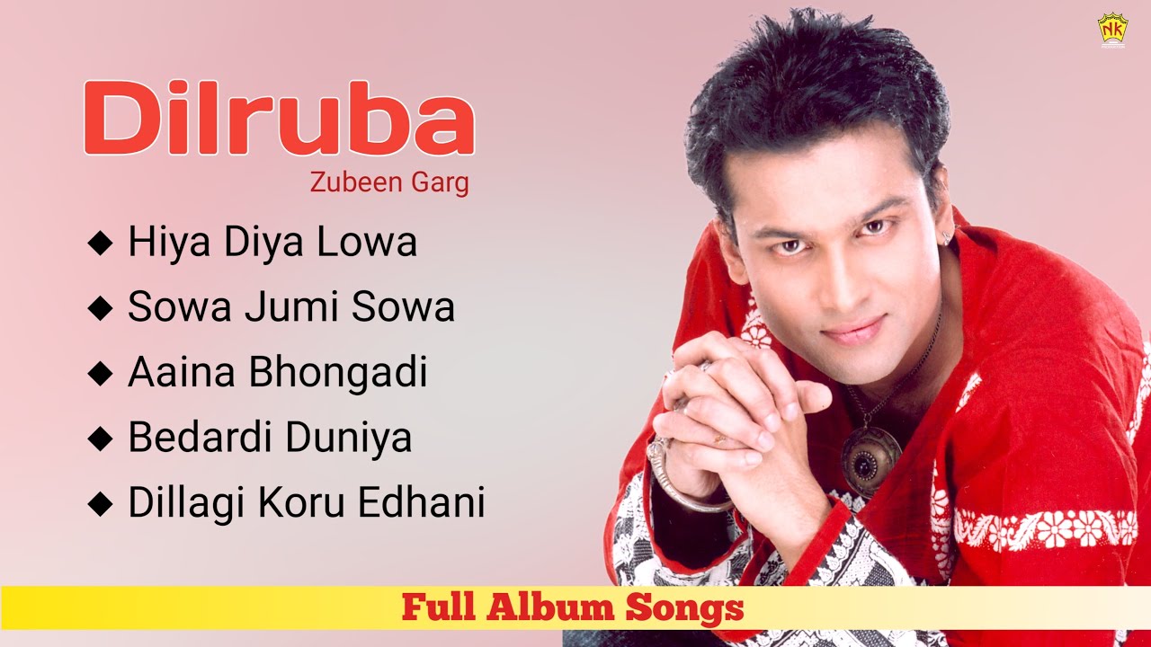 Dilruba - Full Album Songs | Audio Jukebox | Zubeen Garg | NK Production