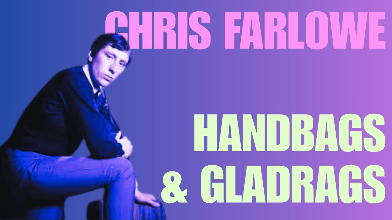 Chris Farlowe - Handbags And Gladrags