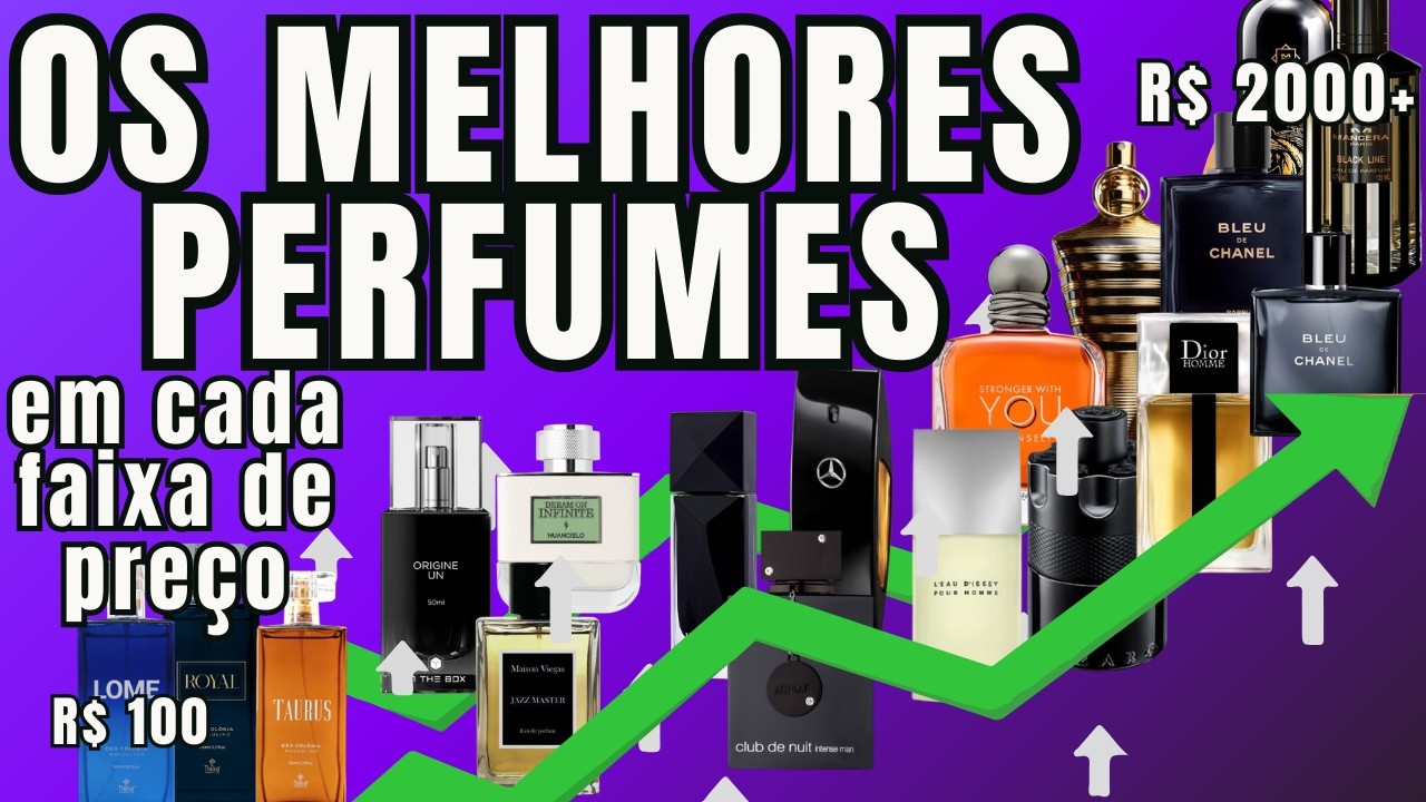 Os Melhores Perfumes em Cada Faixa de Preço - de 100 Até 2000 ou mais #perfume #perfumorista