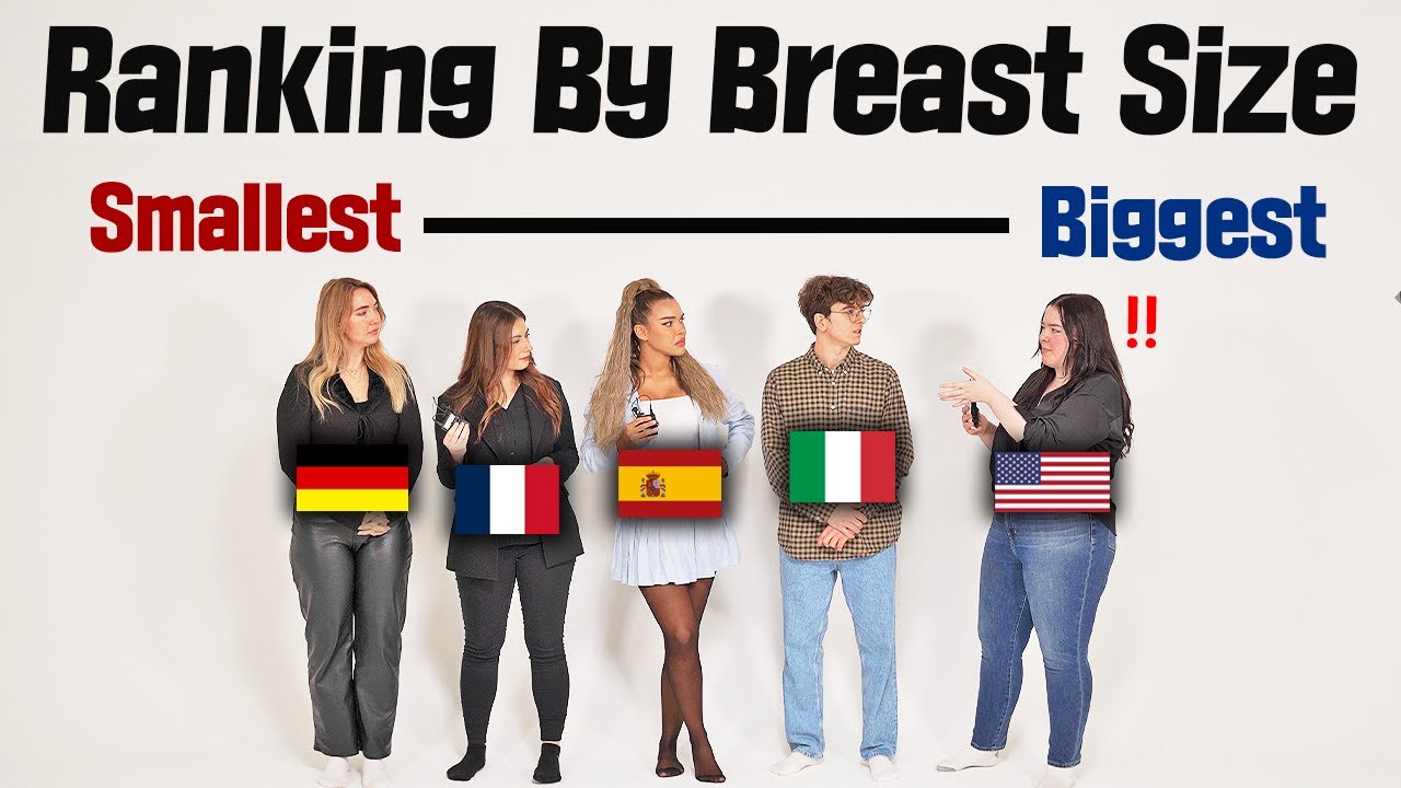 Ranking Which Country has The Biggest Breast -size?! (Spain, Germany, France, Italy, US)