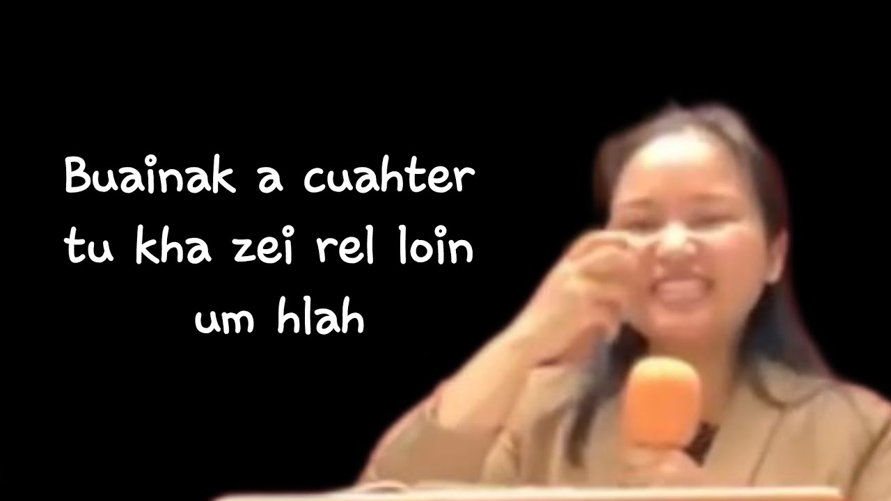 Evan.Ca Meng Tiala ||Buainak a cuahter tu kha zei rel loin um hlah