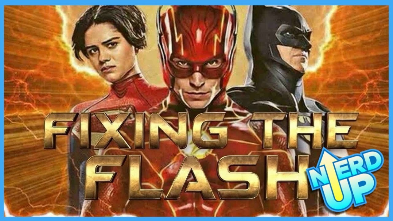 ⚡ FIXING The Flash: How We SAVE the DCEU&rsquo;s Biggest Disaster! | NerdUp Podcast Movie News Breakdown