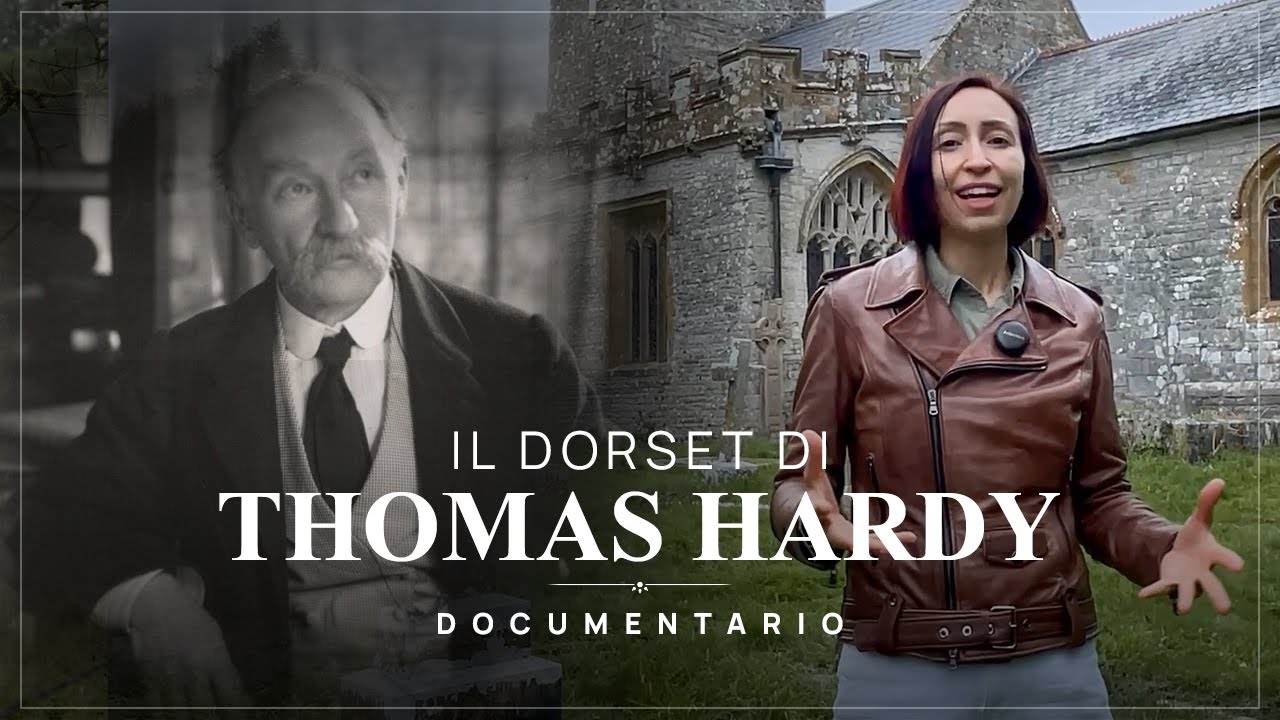 Documentario: Il Dorset di Thomas Hardy con Laura Bartoli