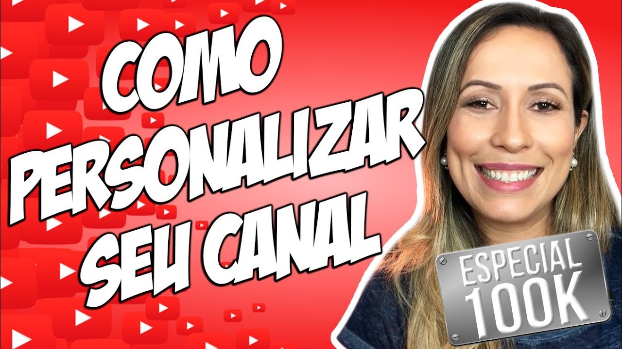 Como PERSONALIZAR O CANAL NO YOUTUBE | Por Luana Franco