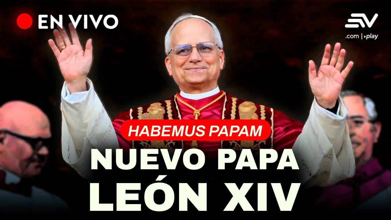🔴EN VIVO | ¡HABEMUS PAPAM! Robert Prevost, nuevo Papa León XIV | Televistazo | Ecuavisa