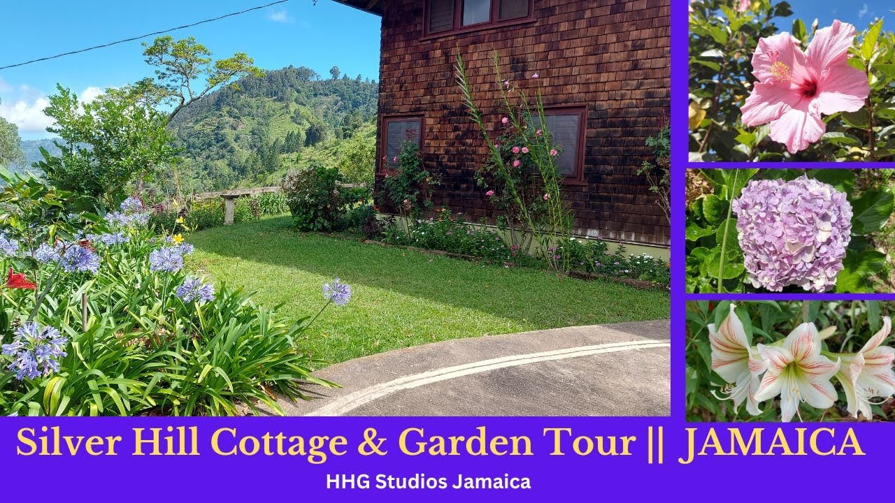 Silver Hill Cottage & Garden Tour || JAMAICA