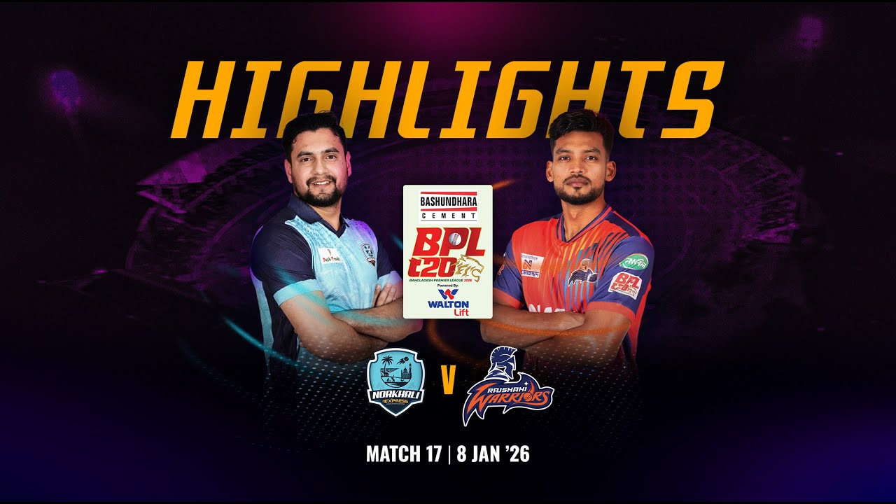 Match 17 Highlights | Noakhali Express 🆚 Rajshahi Warriors | BPL 2026