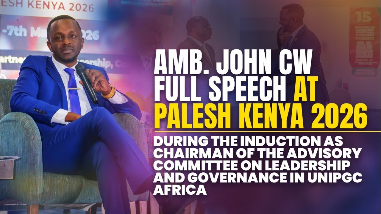 FULL SPEECH AT 15th EDITION PALESH, KENYA 2026 BY AMBASSADOR (DR.) JOHN CW 
