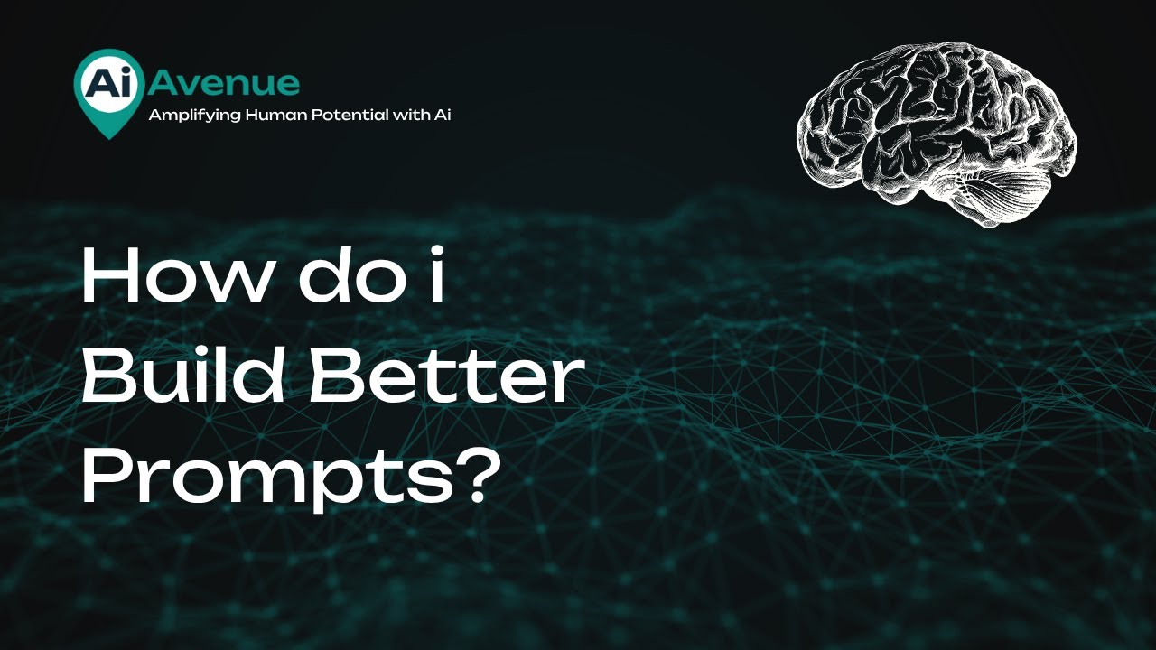 How to build better prompts