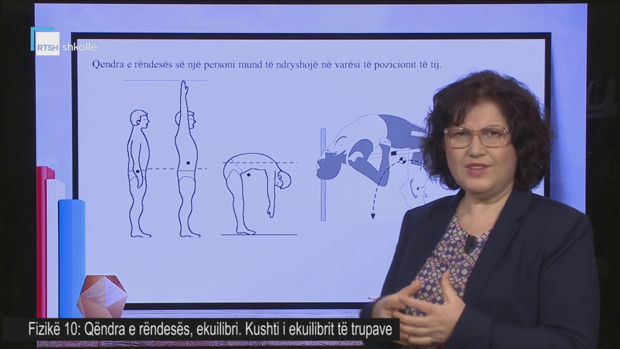 Fizikë 10 - Qendra e rëndesës. Kushti i ekuilibrit të trupave.