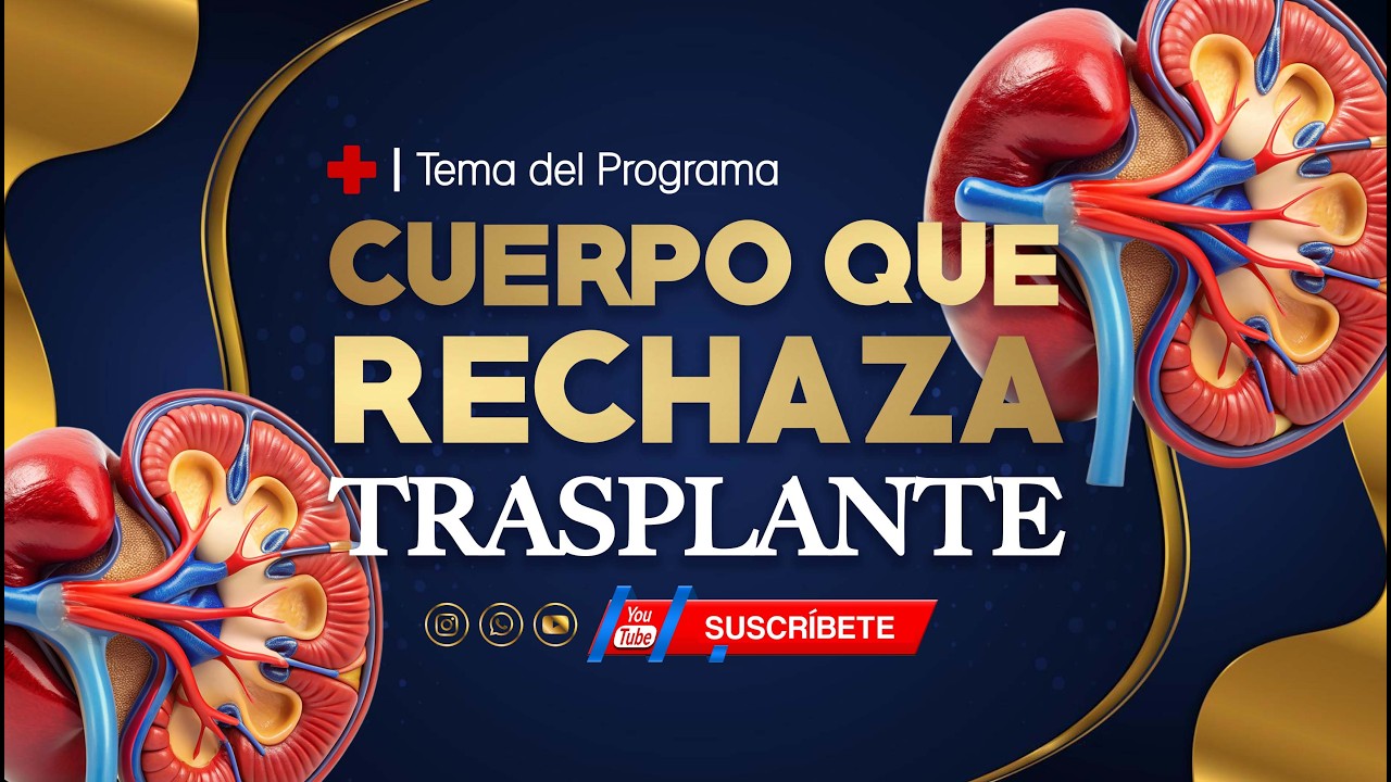 RECHAZO RENAL: Cuando el Cuerpo ATACA el TRASPLANTE.