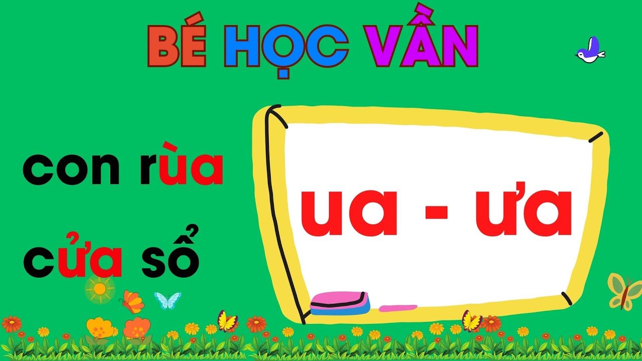 Bài 2: Bé Học Vần UA và ƯA |Dạy Học Vần lớp 1 theo chương trình mới