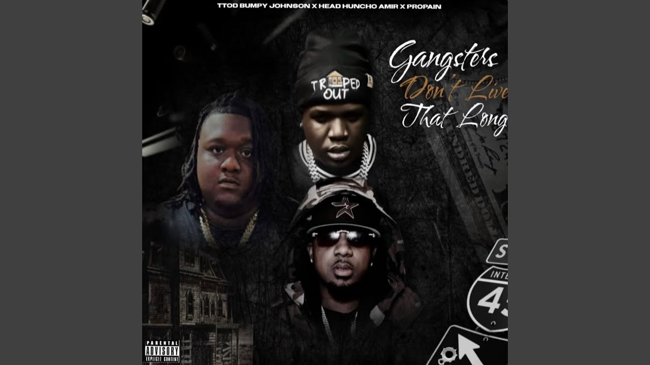 Gangsters Don't Live That Long