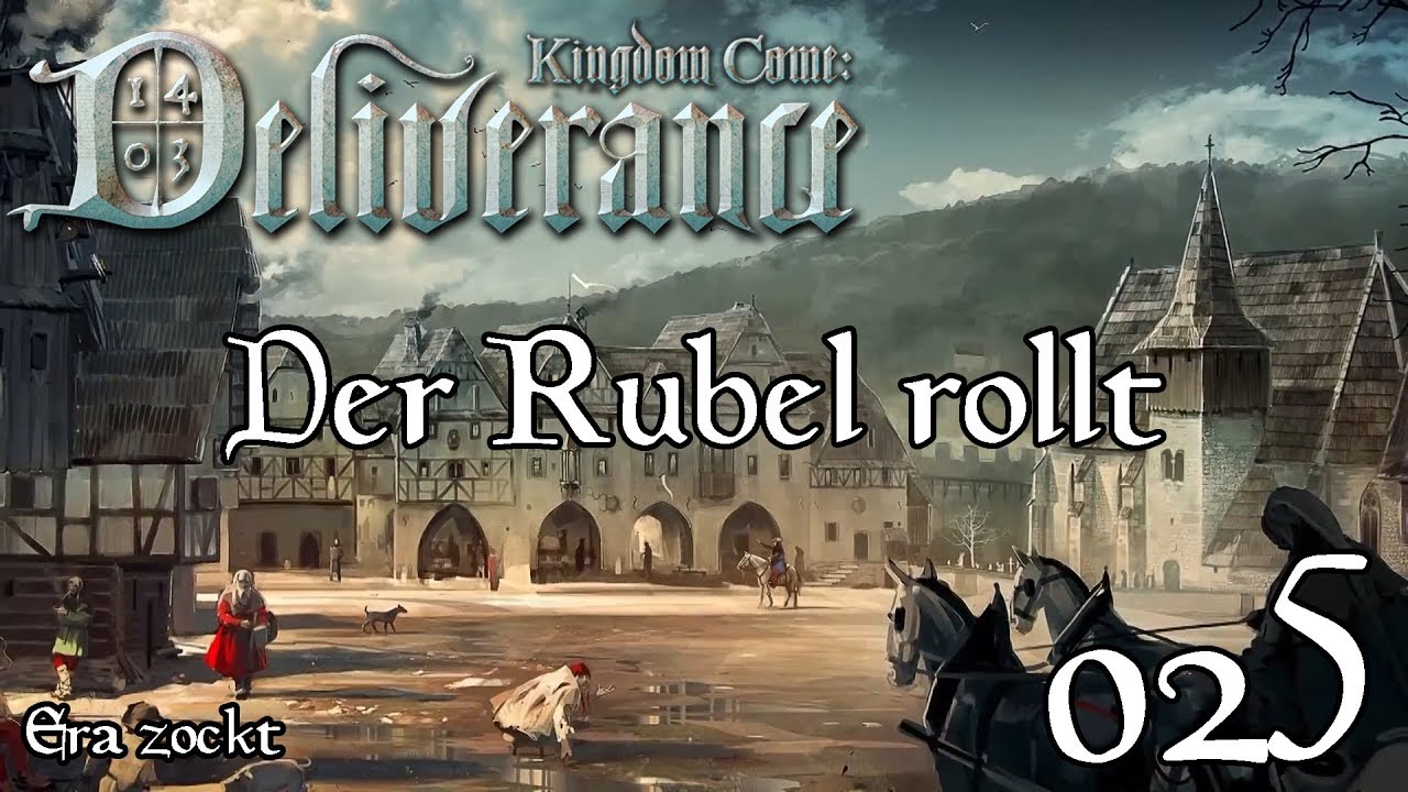 Kingdom Come: Deliverance - #25 Der Rubel rollt (Let's Play deutsch)