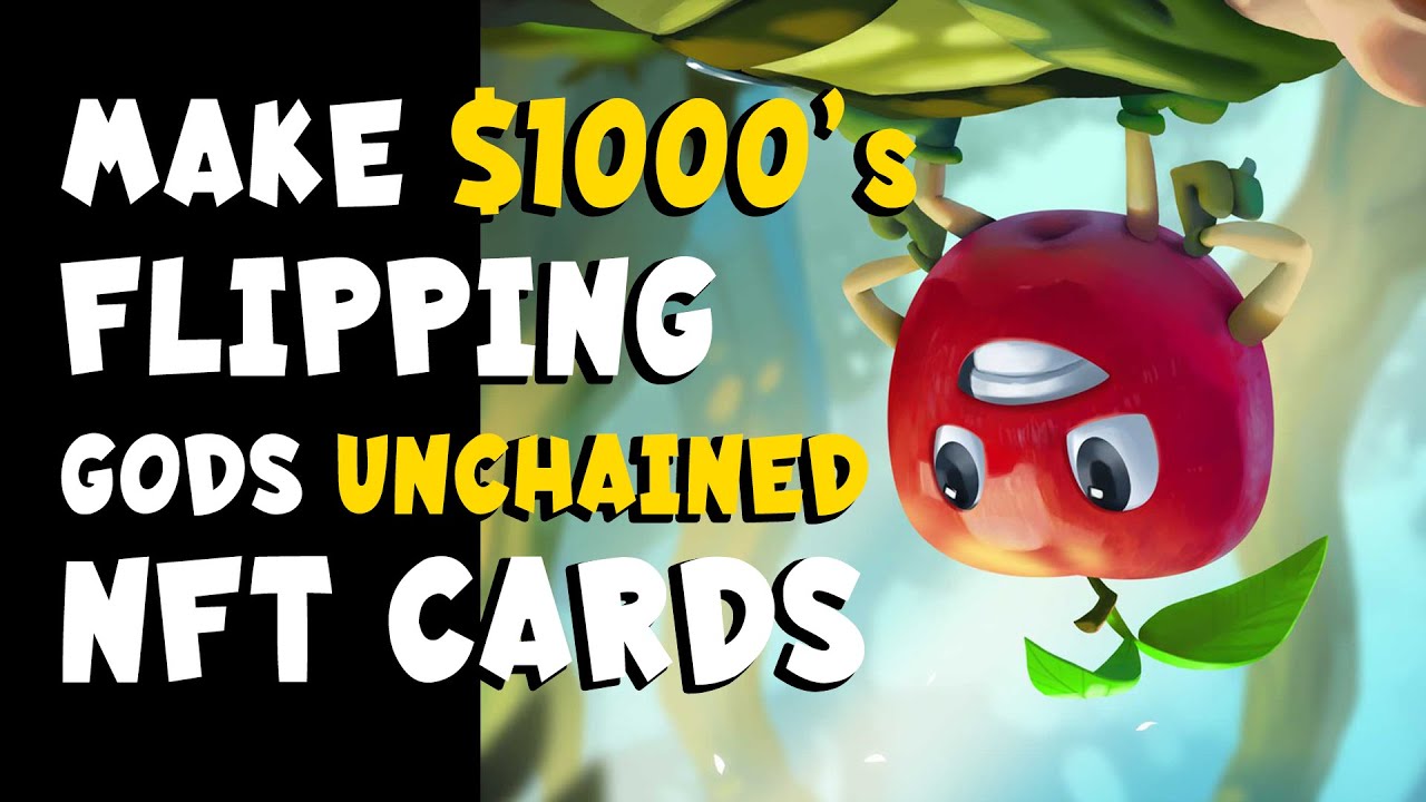 Make $1000's Flipping Gods Unchained NFT Cards