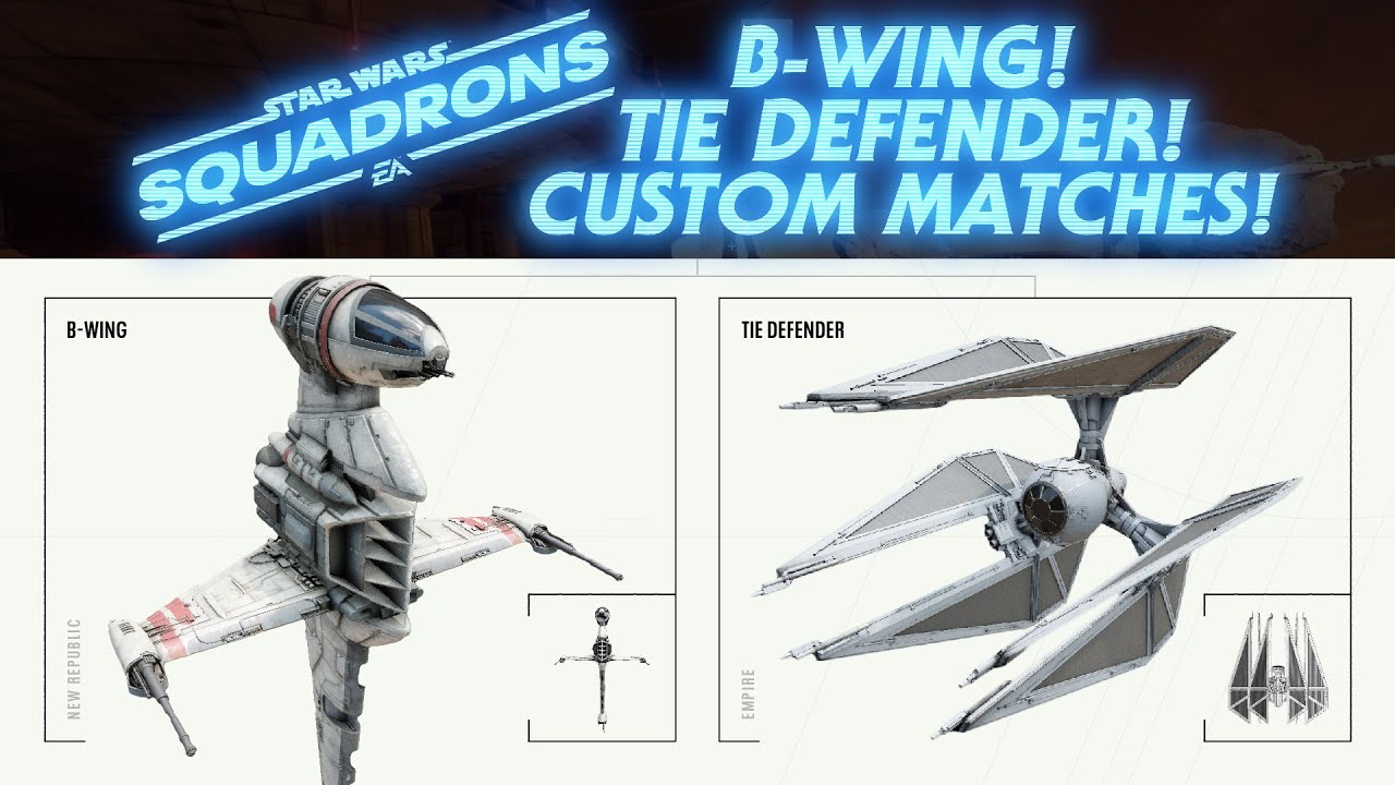 The B-Wing and the TIE Defender are Coming to Star Wars: Squadrons!
