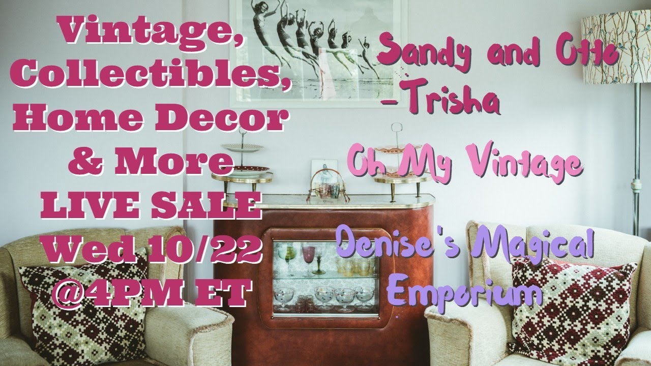 Exclusive Live Sale Incredible Deals on Unique Vintage Home D&eacute;cor | Oct 22 @4pm et (1pm pt)