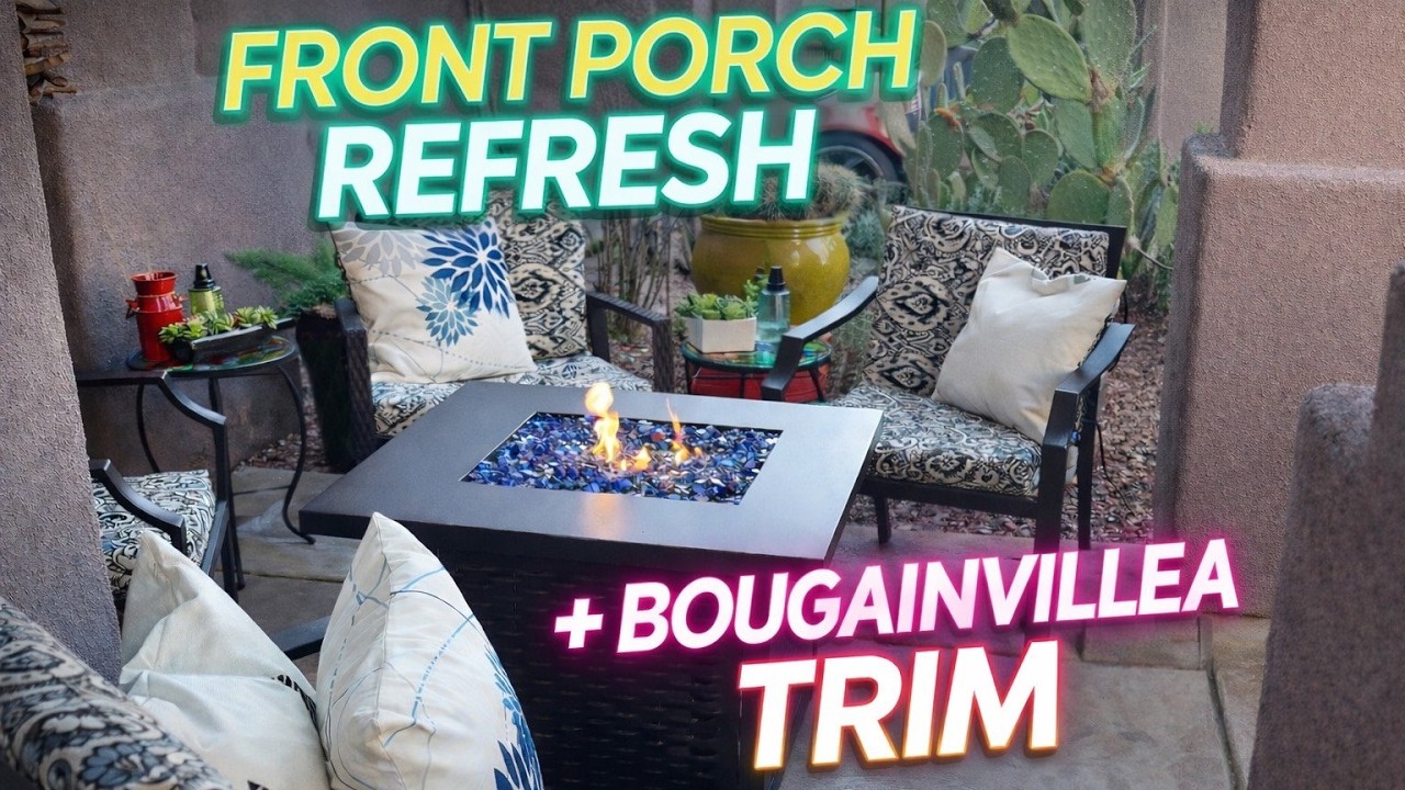 Front Porch Refresh + Bougainvillea Trim 🌿