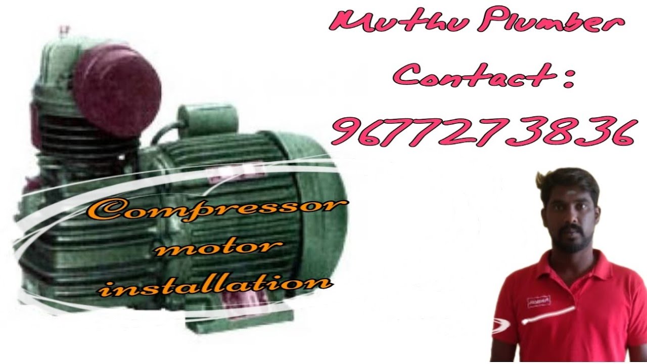 Compressor motor installation  / @muthuplumber8249 /chennai plumber /contact: 9677273836