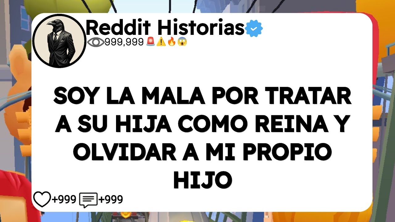 SOY LA MALA POR TRATAR A SU HIJA COMO REINA Y OLVIDAR A MI PROPIO HIJO