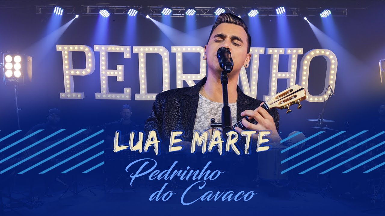 Pedrinho do Cavaco - Lua e Marte