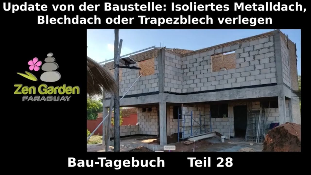 Update von der Baustelle: Isoliertes Metalldach, Blechdach oder Trapezblech verlegen - Teil 28