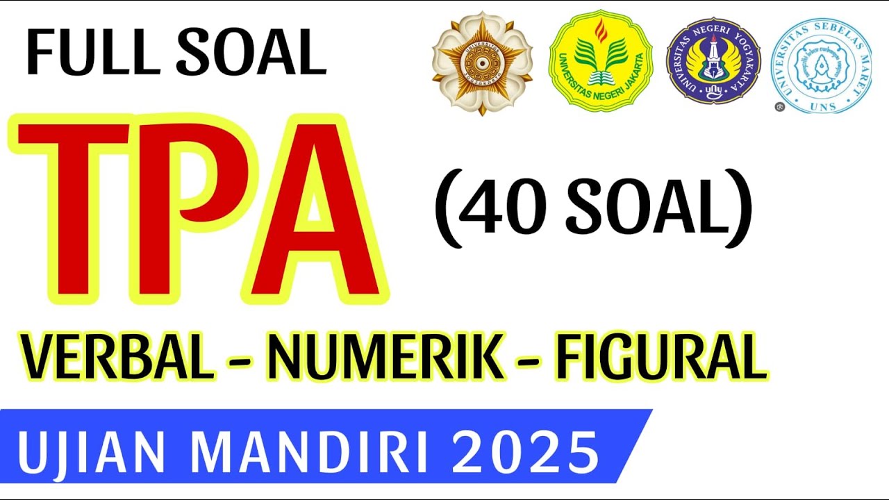 (PAKET 7) FULL TPA 40 SOAL (VERBAL, NUMERIK, FIGURAL) SIAP UJIAN MANDIRI 2025 PART 1