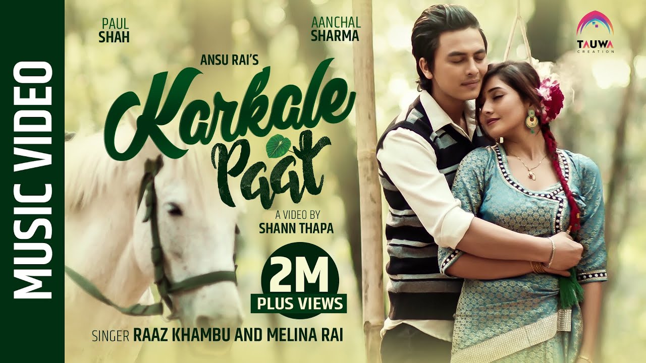 KARKALE PAAT || Raaz Khambu & Melina Rai || Ratna Shumsher Thapa || ft. Paul Shah / Aanchal Sharma