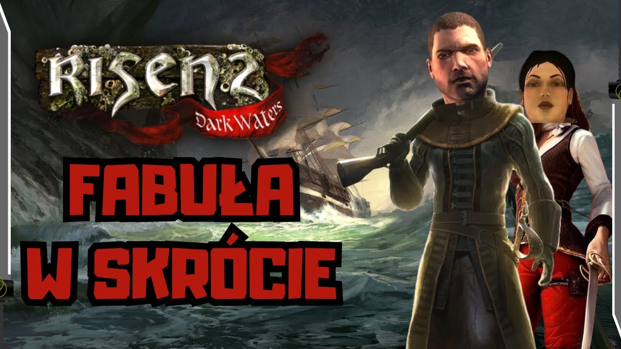 Przeszedłem Risen 2: Mętne Wody żebyście wy nie musieli! | Skrót Fabularny | Część I
