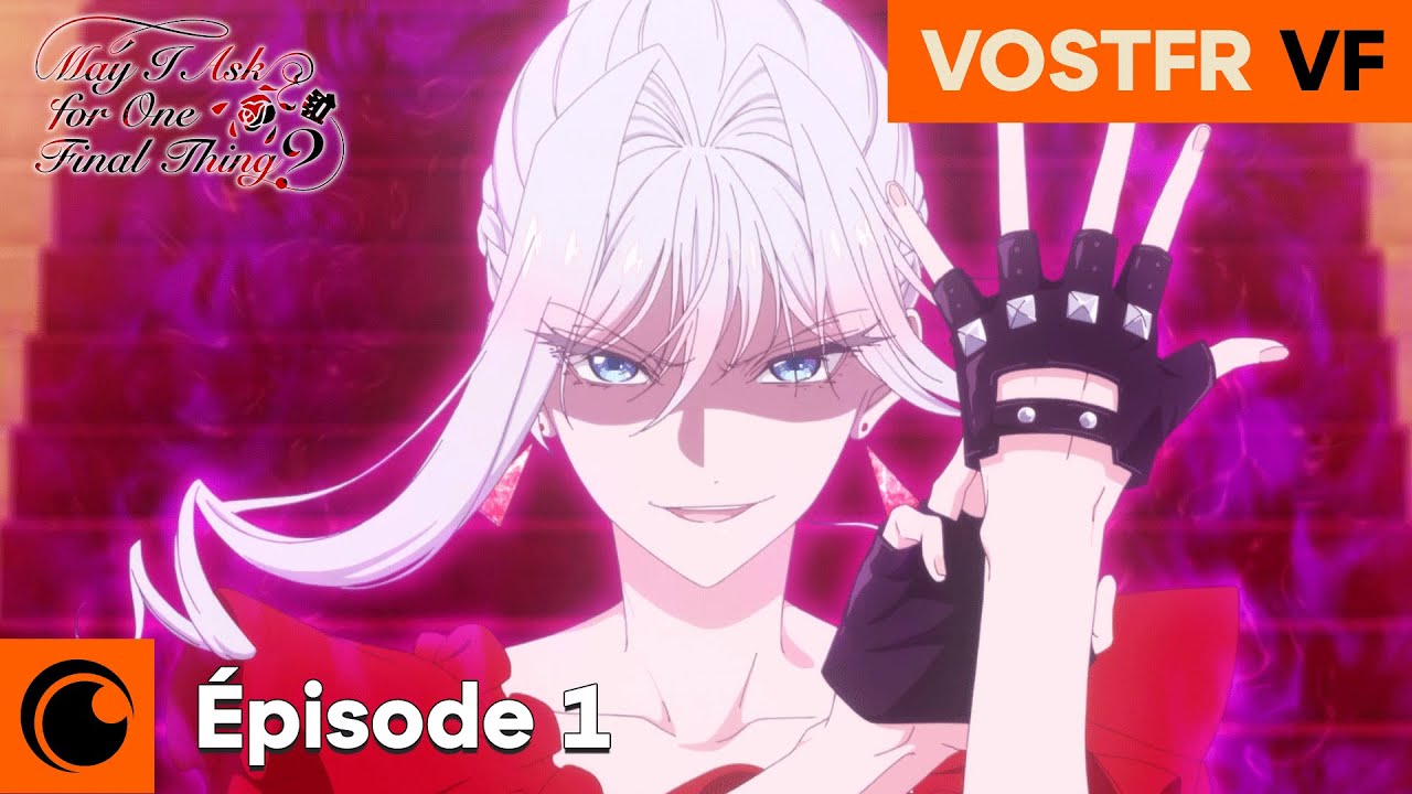 May I Ask For One Final Thing? | Épisode 1 VF & VOSTFR