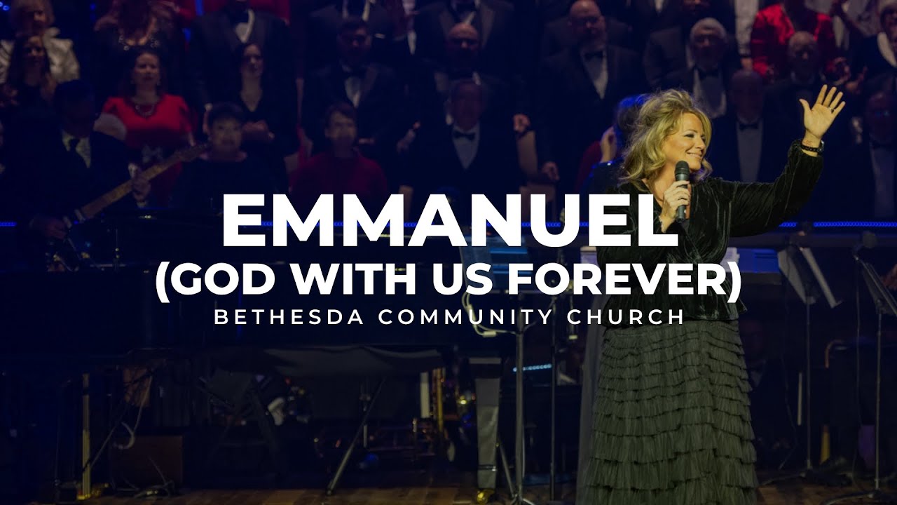 Emmanuel (God With Us Forever) | A Bethesda Christmas 2023