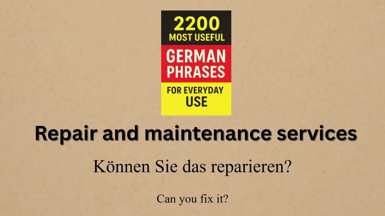 Everyday German phrases - Repair and maintenance services