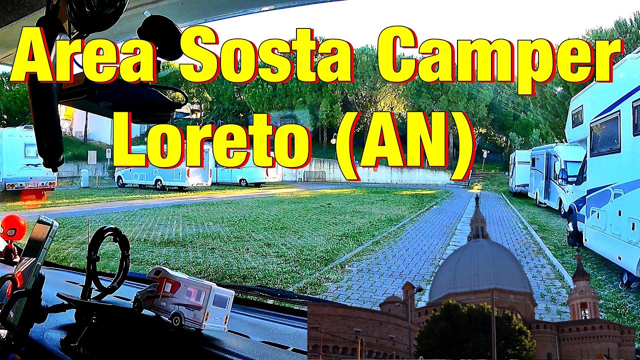 🚚 Area Sosta Camper Loreto (AN) 🌍 Vediamo come funziona – Entriamo a Loreto➡ I viaggi con Gulliver