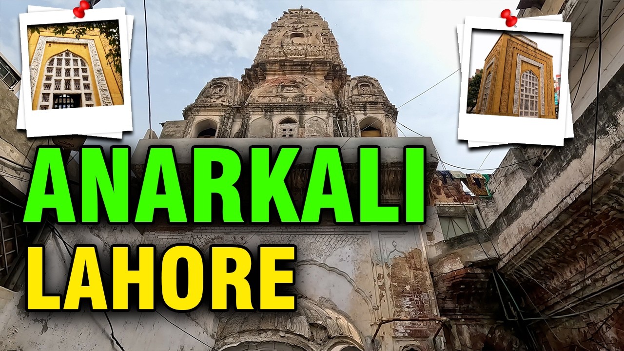 Lahore's Hidden Gems: Anarkali, Bansi Dhar Temple & Aibak's Tomb | History & Heritage Tour
