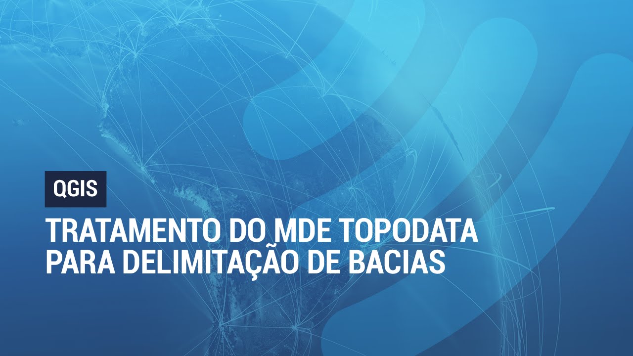 QGIS 2.8: Tratamento do MDE Topodata para delimitação de bacias