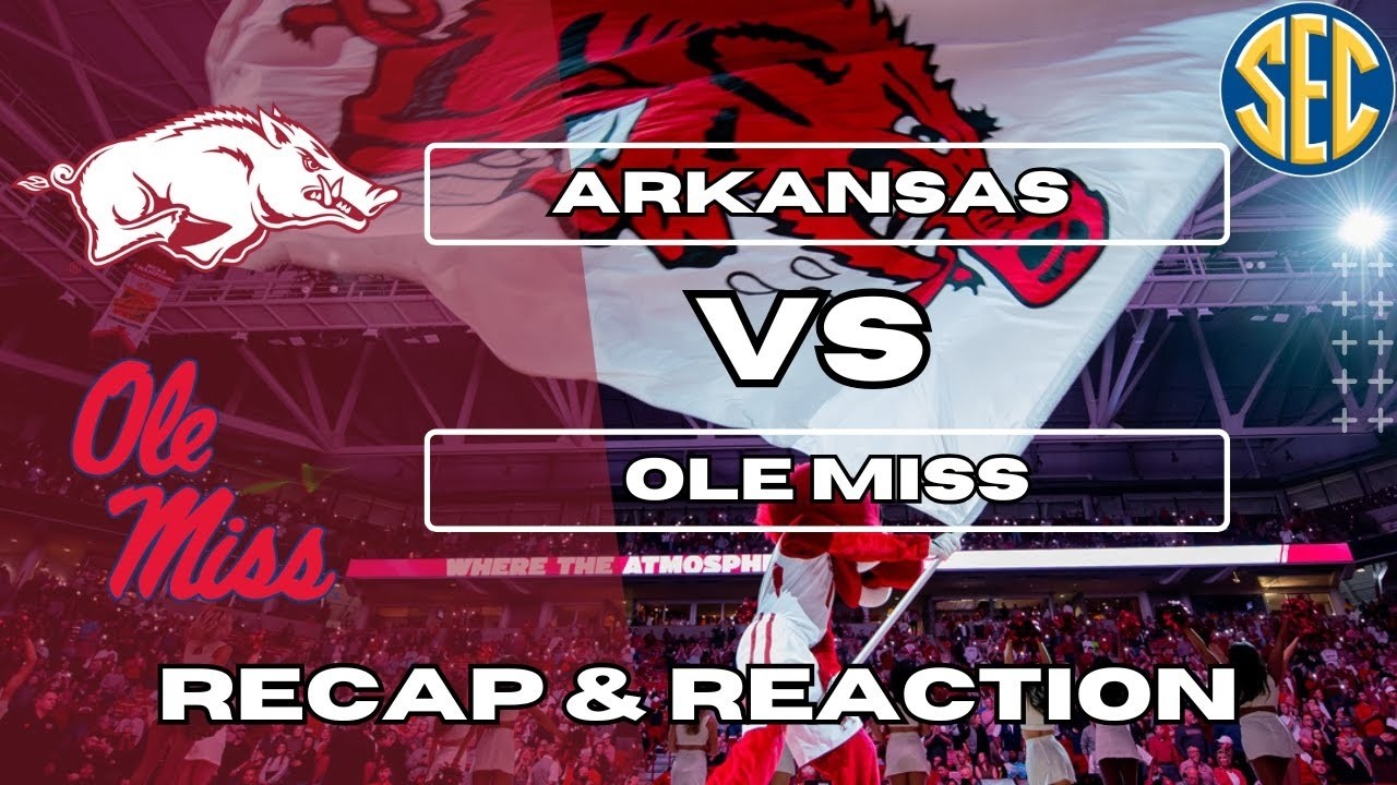 Arkansas vs Ole Miss Basketball Recap