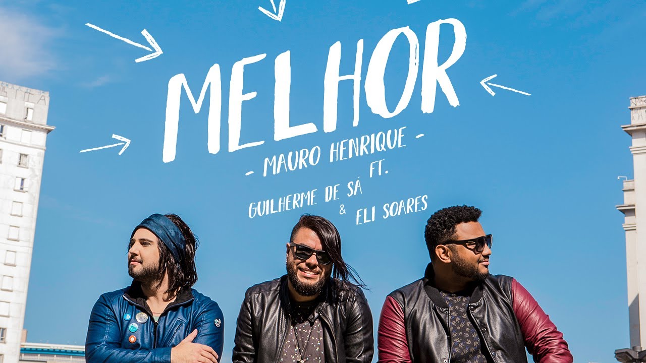 Mauro Henrique | Melhor (Ft. Guilherme S&aacute; & Eli Soares) Loop Session Friends.