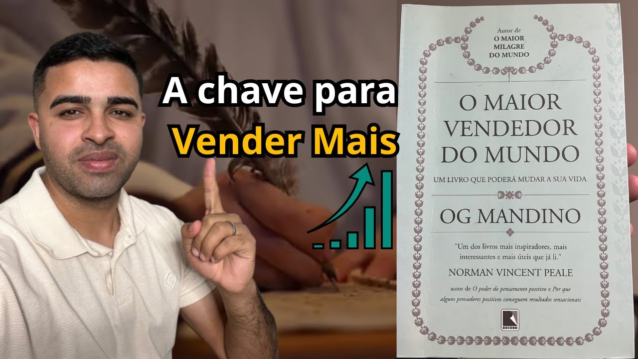 O Maior Vendedor do Mundo: Lições que Mudaram minha Mente e Vendas.